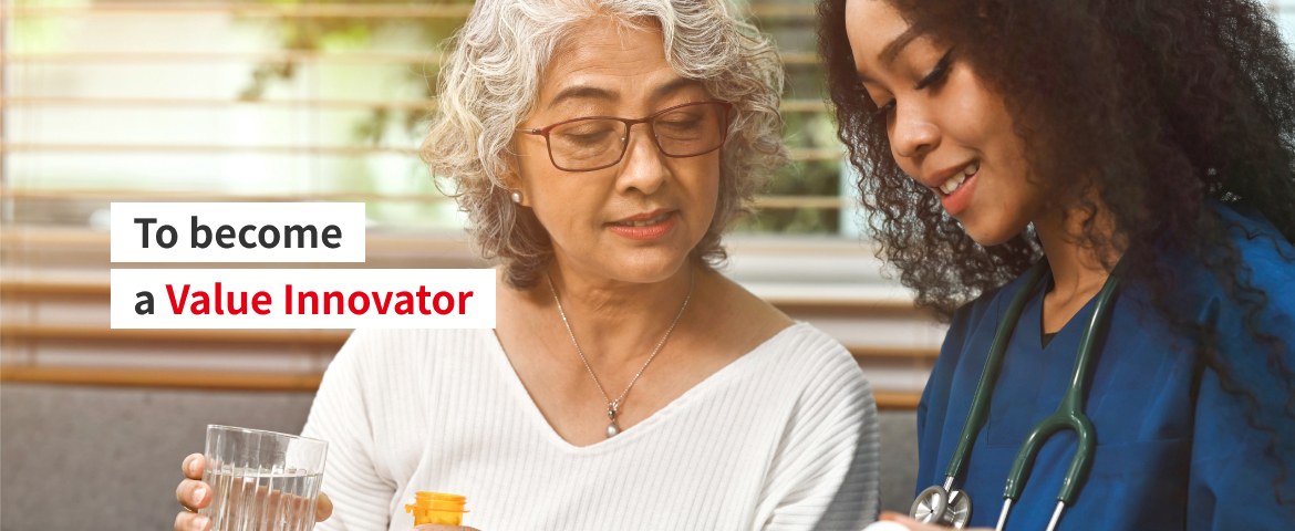 To become
a Value Innovator